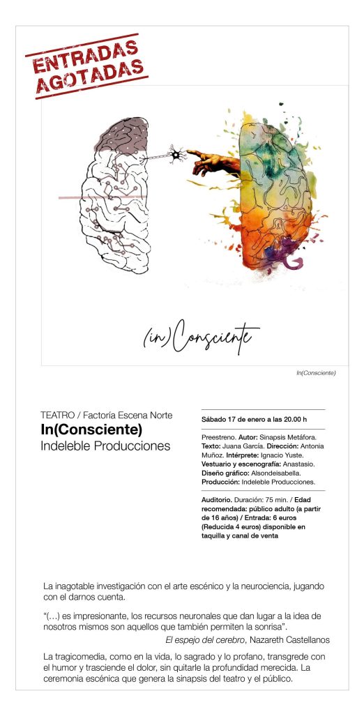 ENTRADAS AGOTADAS. TEATRO / Factoría Escena Norte In(Consciente) Indeleble Producciones- CCHSN 5 fbf59cc7 ebc4 4b2a 8d31 ab8c8fcb278f